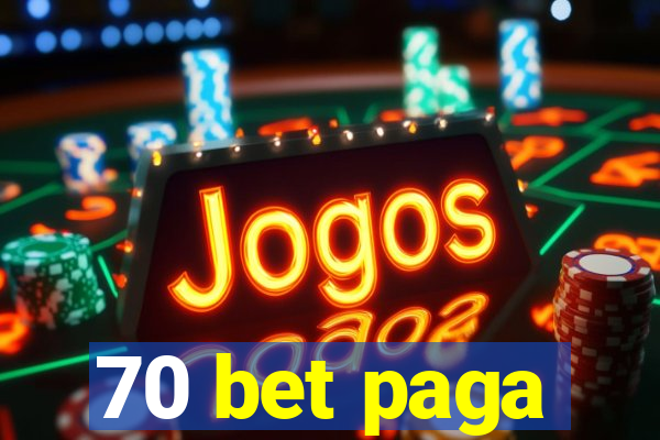 70 bet paga